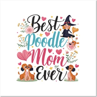 Best Poodle Mom Ever Cute Dog Puppy Pet Lover Posters and Art